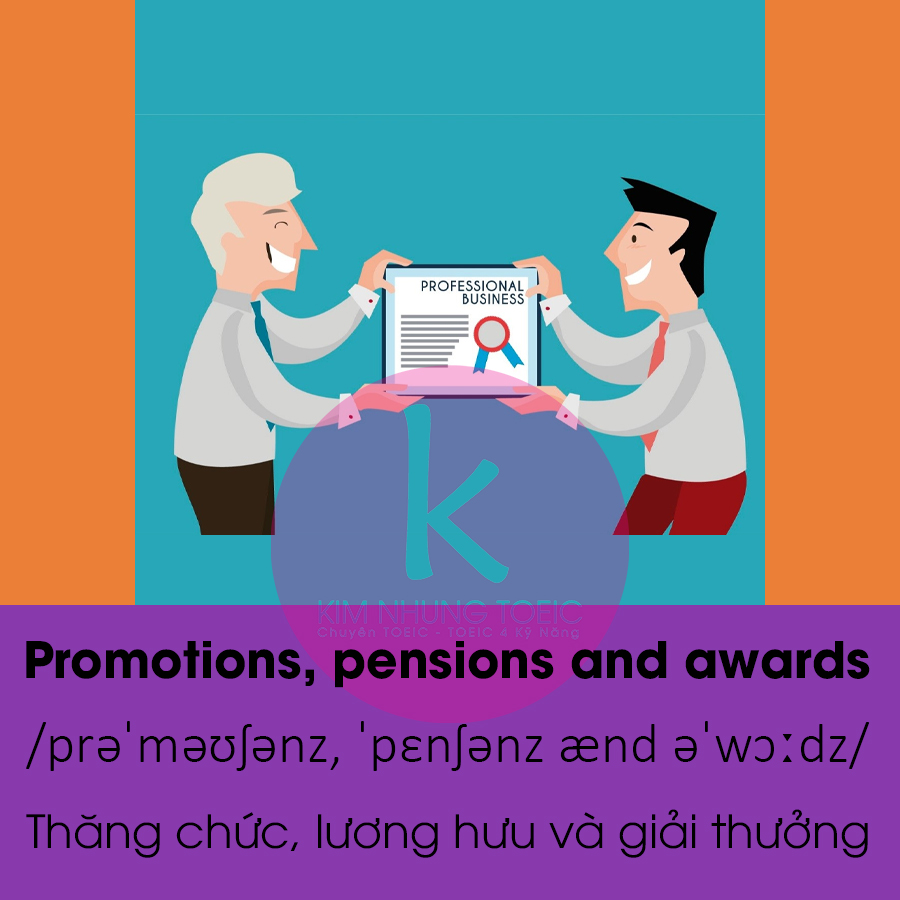 Promotions, pensions and awards