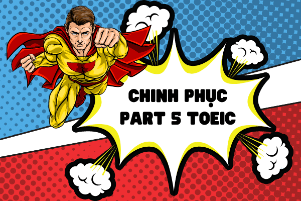 Chinh Phục Part 5 TOEIC
