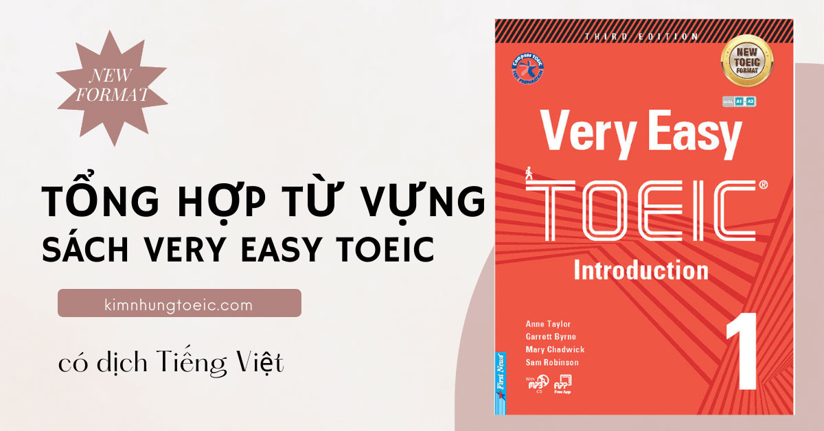 Tổng hợp Từ Vựng Sách Very Easy TOEIC Third Edition